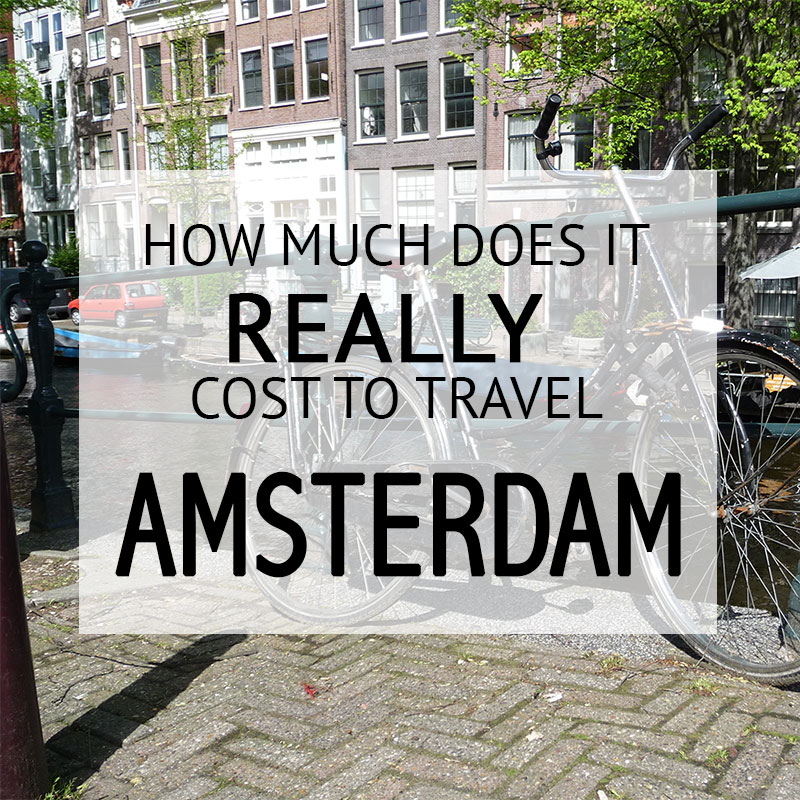 How Much Did It Cost – Amsterdam Budget