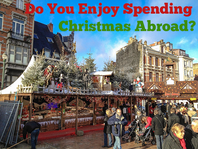 Do You Enjoy Spending Christmas Abroad?